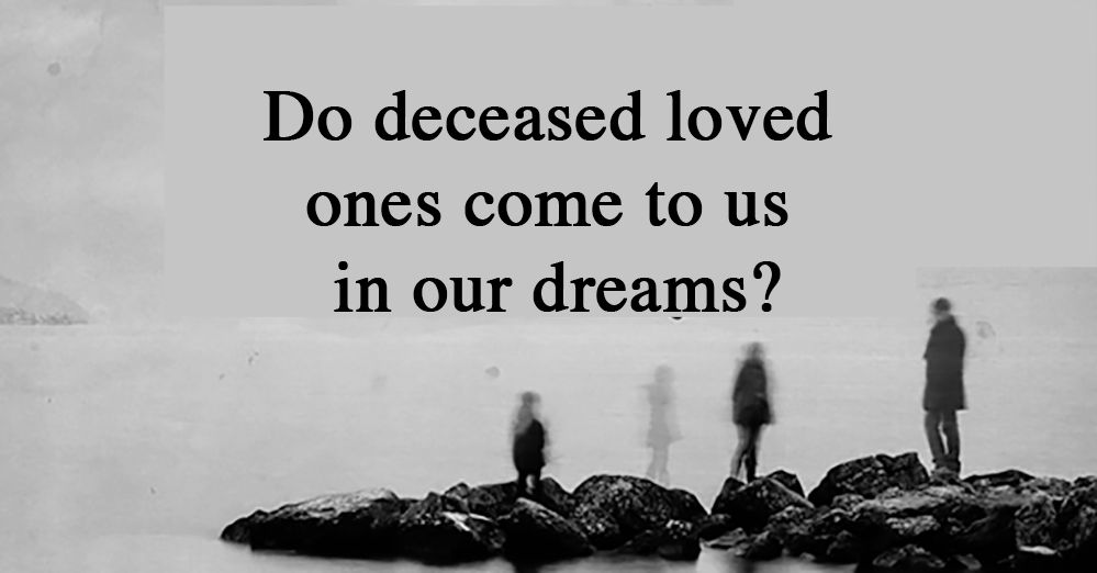 a-deceased-loved-one-is-contacting-you-in-your-dreams