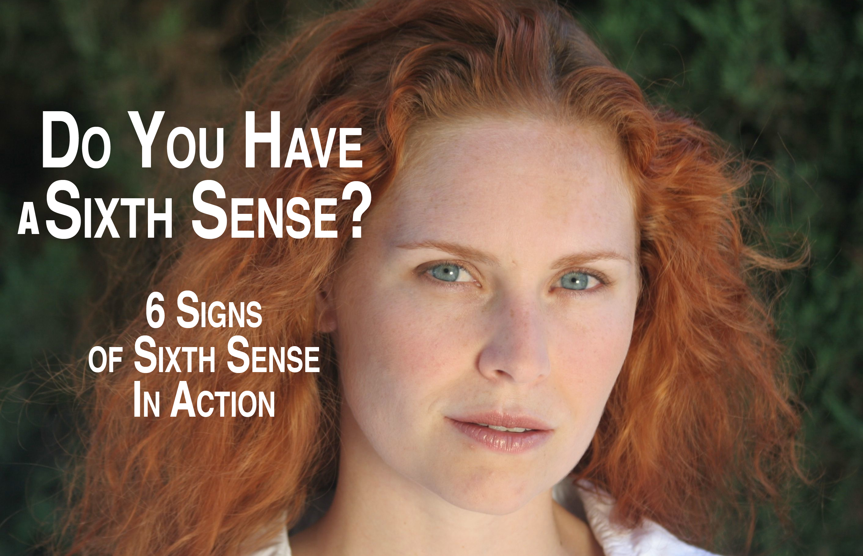 6 Signs of Sixth Sense In Action