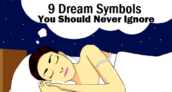9 Dream Symbols You Should Never Ignore