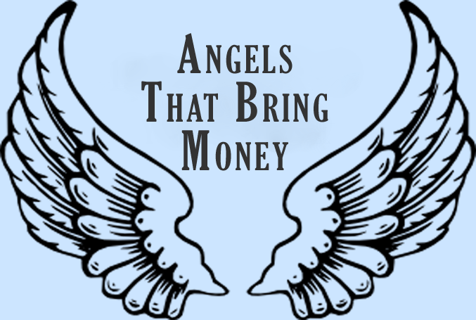 Angels Who Bring Money