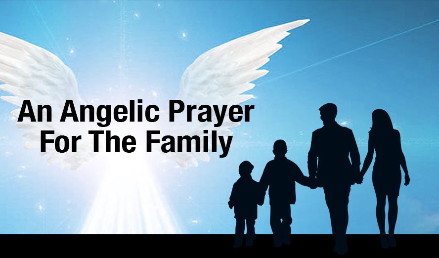 An Angelic Prayer For Your Family