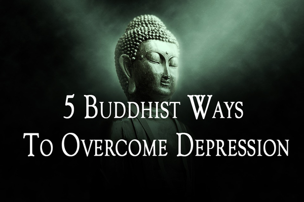 5 Buddhist Ways To Overcome Depression