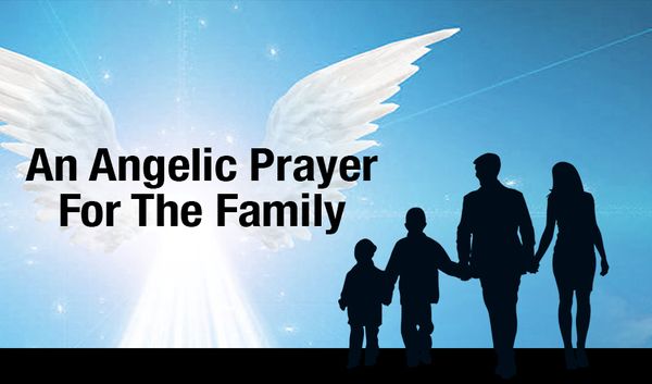 An Angelic Prayer For Your Family