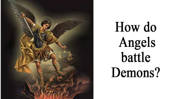 How do Angels battle Demons?